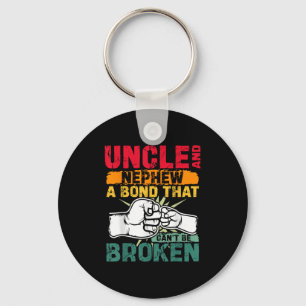 Uncle And Nephew A Bond That Can't Be Broken Key Ring