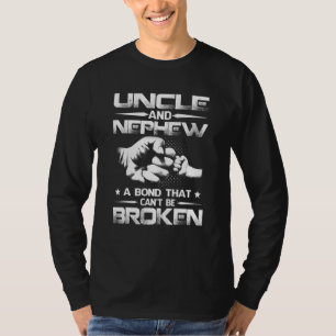 Uncle and Nephew A Bond That Can't Be Broken T-Shirt