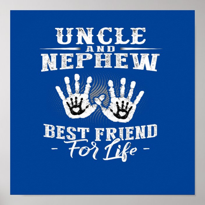 Uncle And Nephew Best Friend For Life Poster Zazzle.co.uk