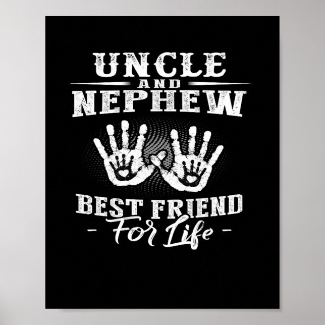Uncle And Nephew Best Friend For Life Poster (Front)