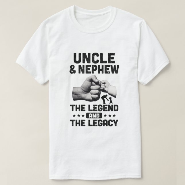 Uncle And Nephew The Legend And The Legacy T-Shirt (Design Front)