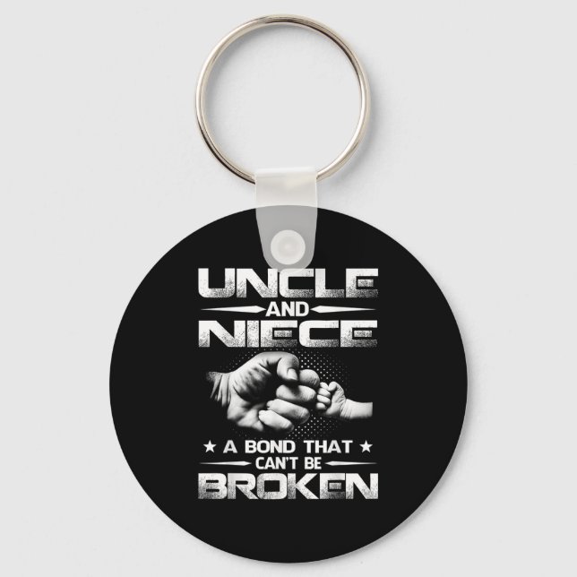 Uncle And Niece A Bond That Can't Be Broken  Key Ring (Front)
