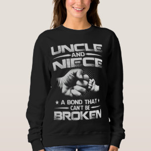 Uncle And Niece A Bond That Can't Be Broken Sweatshirt