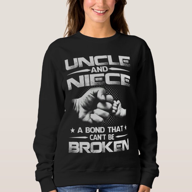 Uncle And Niece A Bond That Can't Be Broken Sweatshirt (Front)
