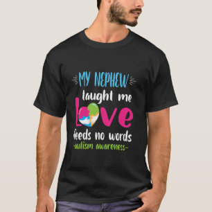 Uncle Aunt My Nephew Taught Me Love Needs No Words T-Shirt