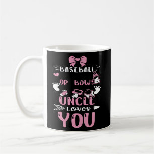 Uncle Baseball Or Bows Uncle Loves You Baby Girl Coffee Mug