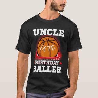 Uncle basketball birthday Boy Family Baller b-day  T-Shirt