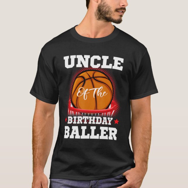Uncle basketball birthday Boy Family Baller b-day  T-Shirt (Front)