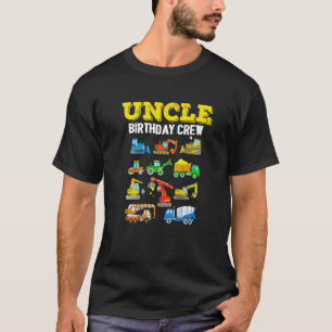 Uncle Birthday Crew Construction Excavator Daddy T-Shirt