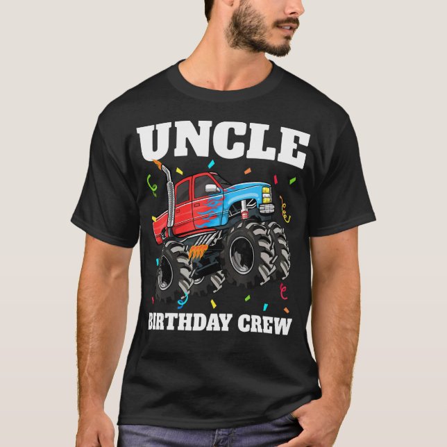 Uncle Birthday Crew Monster Truck Theme Birthday T-Shirt (Front)