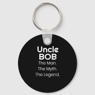 Uncle Bob The Man The Myth The Legend Key Ring