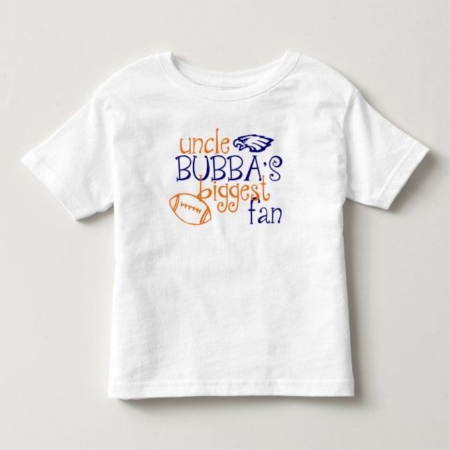 Uncle Bubba's Biggest Fan Toddler T-Shirt (Front)