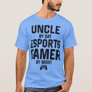 Uncle By Day Esports Gamer By NightESports Gaming T-Shirt