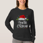 Uncle Claus Shirt Christmas Pajama Family<br><div class="desc">Uncle Claus Shirt Christmas Pajama Family Matching Xmas Shirt. Perfect gift for your dad,  mum,  papa,  men,  women,  friend and family members on Thanksgiving Day,  Christmas Day,  Mothers Day,  Fathers Day,  4th of July,  1776 Independant day,  Veterans Day,  Halloween Day,  Patrick's Day</div>