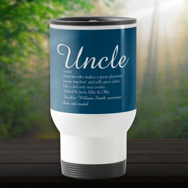 Uncle Cool Fun Quote Modern Elegant Script Blue Travel Mug (Cool Fun Uncle Definition Quote Blue Travel Mug)