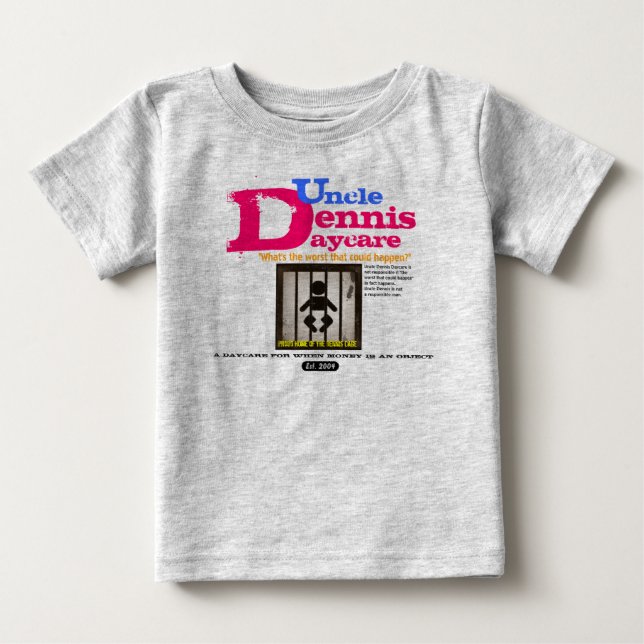 Uncle Dennis for baby T-Shirt (Front)