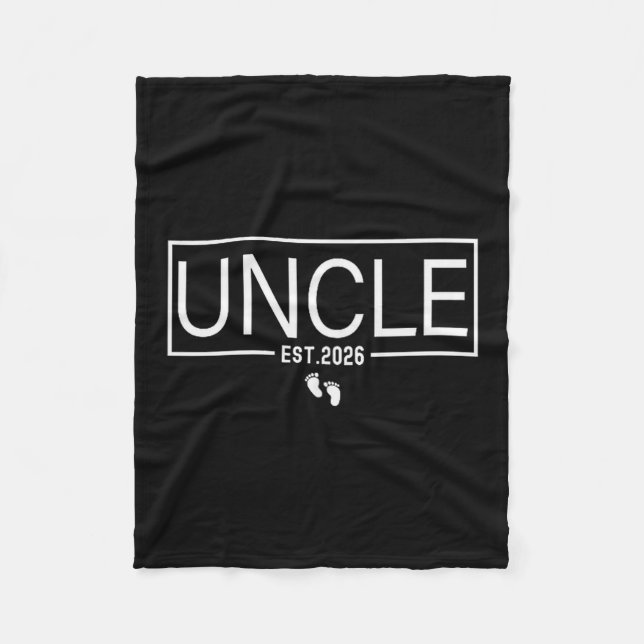 Uncle Est. 2026 New Uncle Promoted To Uncle Est. 2 Fleece Blanket (Front)