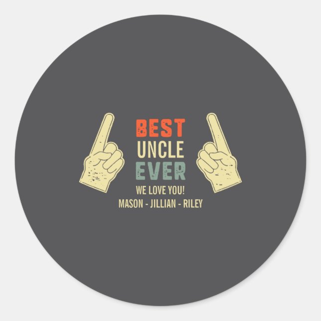 Uncle Ever Inting Finger Niece Nephew Names  Classic Round Sticker (Front)