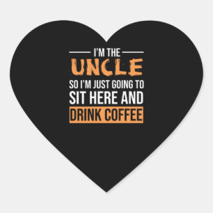 Uncle Gift Ideas I'm The Uncle Drink Coffee Heart Sticker