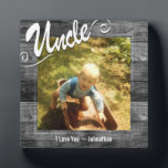 Uncle I love You Photo Plaque<br><div class="desc">Personalized one photo plaque. Uncle text can not be changed. Rustic wood textured background. Reads I love you - yourname. It can be changed to read any message you want.</div>