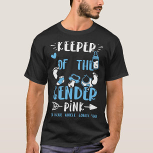 Uncle Keeper Of The Gender Pink Or Blue Uncle L B T-Shirt