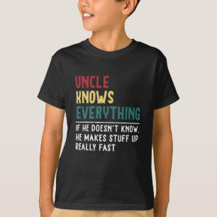 Uncle know Everything Father's day gift for Funny T-Shirt