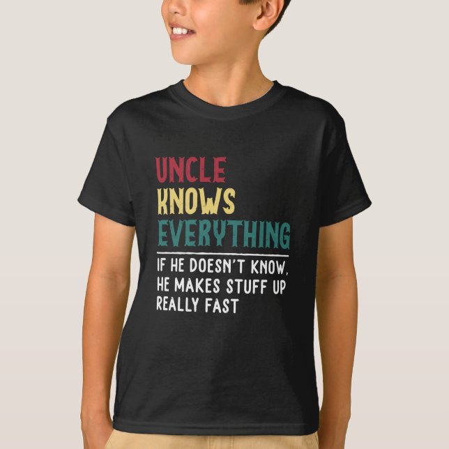 Uncle know Everything Father's day gift for Funny  T-Shirt (Front)