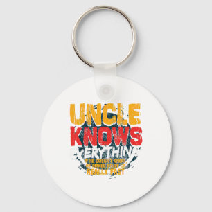 Uncle Knows Everything Funny Uncle Fathers Day Gif Key Ring