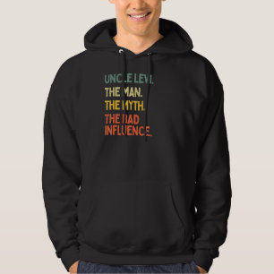 Uncle Levi Quote The Man The Myth The Bad Influenc Hoodie