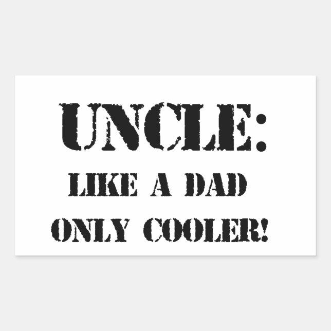 Uncle. Like a dad only cooler! Father's day tshirt Rectangular Sticker (Front)