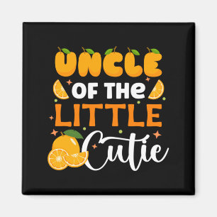 Uncle Little Cutie Baby Shower Orange Birthday Magnet