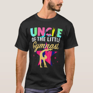 Uncle Little Gymnast Girl Birthday Gymnastics Them T-Shirt
