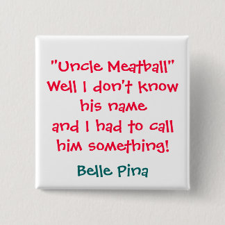 Uncle Meatball 15 Cm Square Badge