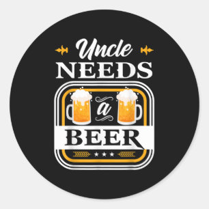 Uncle Needs A Beer Bride And Groom Drinker Beers W Classic Round Sticker
