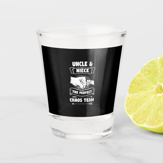 Uncle Niece A Perfect Chaos Team | Uncle Gifts Shot Glass (Front)