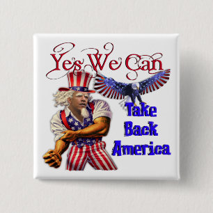 Uncle Obama, Yes We Can Take Back America 15 Cm Square Badge