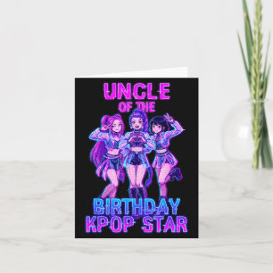 Uncle of Birthday Girl K-p Star Korean p Music Card