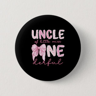 Uncle Of Little Miss Onederful First Birthday Girl 6 Cm Round Badge