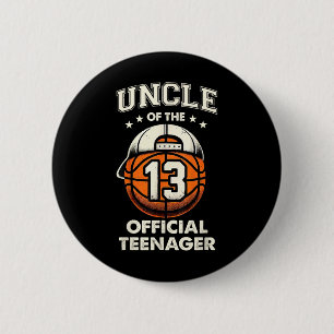 Uncle Of The 13 Official Teenager 13th Birthday Sk 6 Cm Round Badge