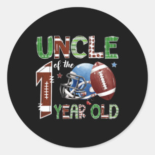 Uncle Of The 1 Year Old Football 1st Year Down Bir Classic Round Sticker
