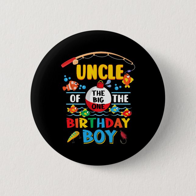 Uncle Of The Big One Fishing 1st Birthday Ofishall 6 Cm Round Badge (Front)