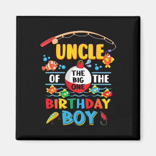 Uncle Of The Big One Fishing 1st Birthday Ofishall Magnet