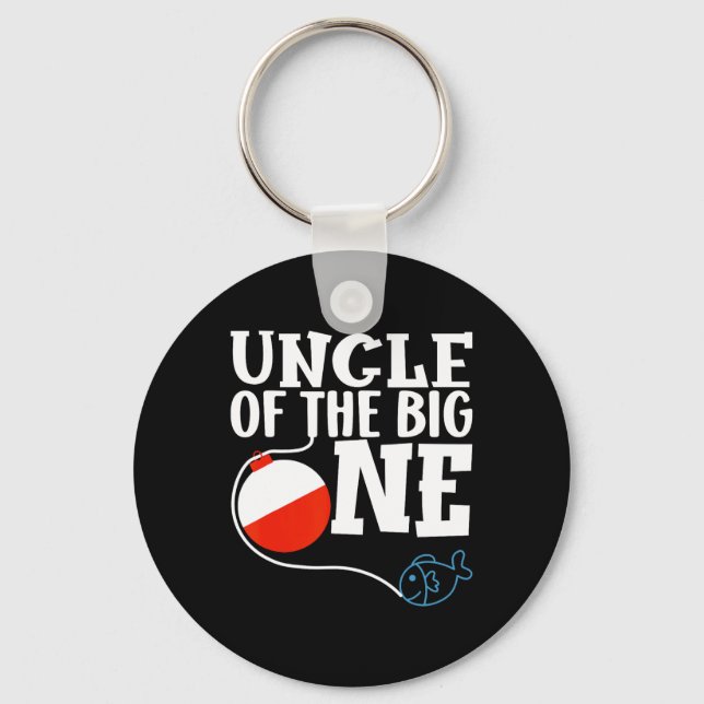 Uncle Of The Big One Fishing Boy First Birthday Of Key Ring (Front)