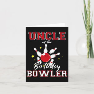 Uncle Of The Birthday Bowler Bday Bowling Party Ce Card