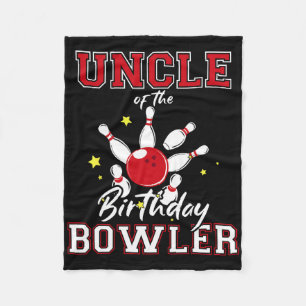 Uncle Of The Birthday Bowler Bday Bowling Party Ce Fleece Blanket