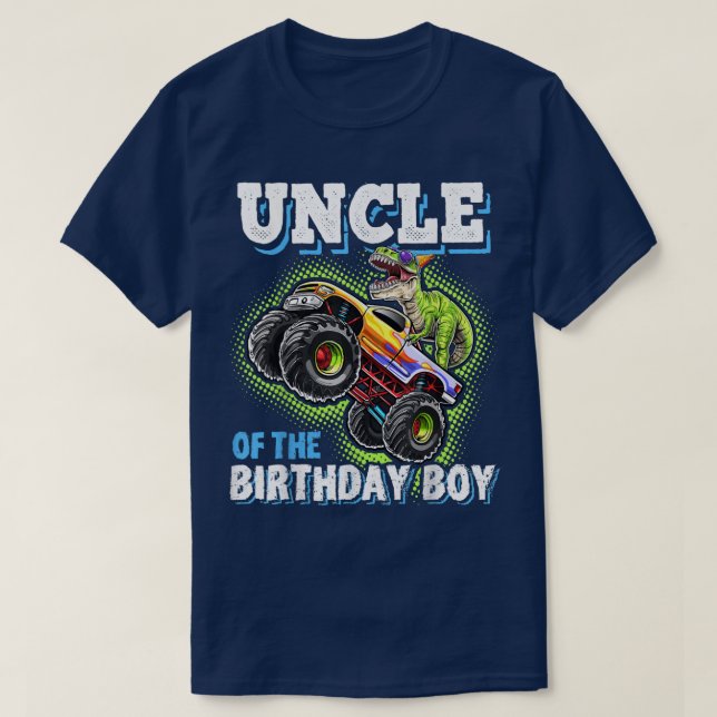 Uncle of the Birthday Boy Dinosaur Monster Truck B T-Shirt (Design Front)