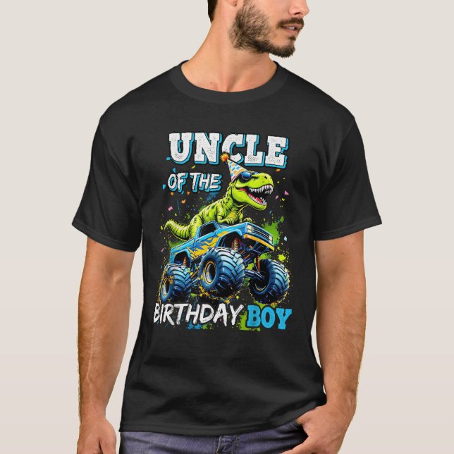 Uncle of the Birthday Boy Monster Truck Dinosaur P T-Shirt (Front)