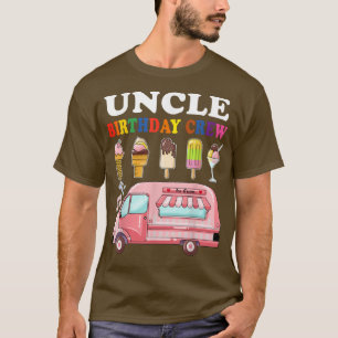 Uncle Of The Birthday Crew Ice Cream Truck Bday Pa T-Shirt