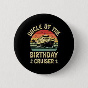 Uncle Of The Birthday Cruiser Birthday Cruise Vaca 6 Cm Round Badge