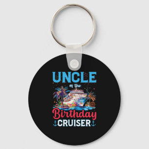 Uncle Of The Birthday Cruiser Funny Cruise Birthda Key Ring